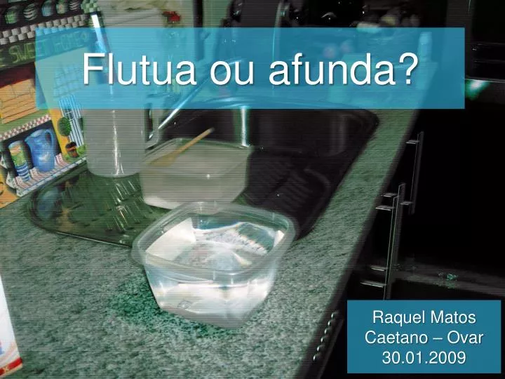 flutua ou afunda