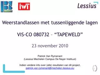 weerstandlassen met tussenliggende lagen vis co 080732 tapeweld