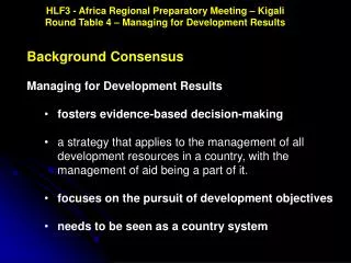Background Consensus Managing for Development Results fosters evidence-based decision-making