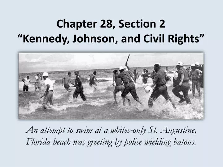 chapter 28 section 2 kennedy johnson and civil rights