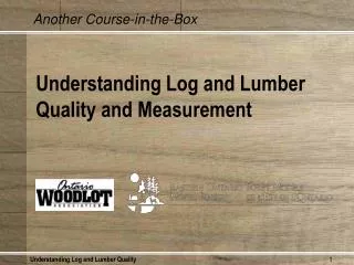 Understanding Log and Lumber Quality and Measurement