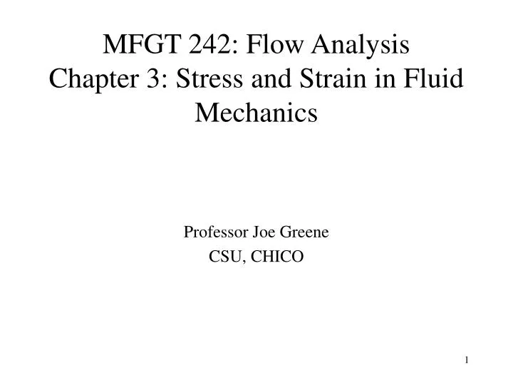 mfgt 242 flow analysis chapter 3 stress and strain in fluid mechanics