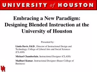 Embracing a New Paradigm: Designing Blended Instruction at the University of Houston