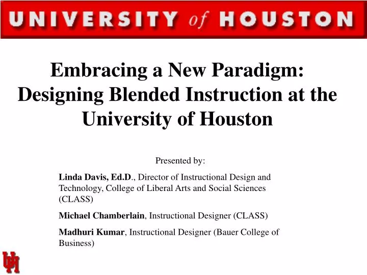 embracing a new paradigm designing blended instruction at the university of houston