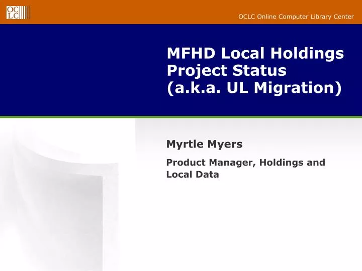 mfhd local holdings project status a k a ul migration