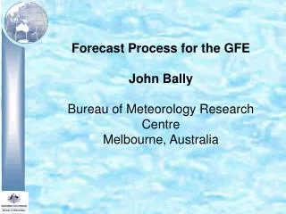 GFE Overview Describe the Forecast Process Forecast Process Example