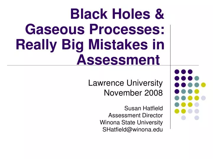 black holes gaseous processes really big mistakes in assessment