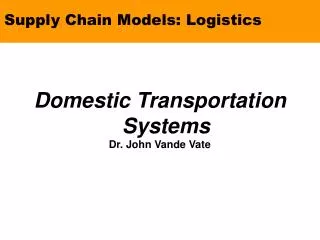Supply Chain Models: Logistics