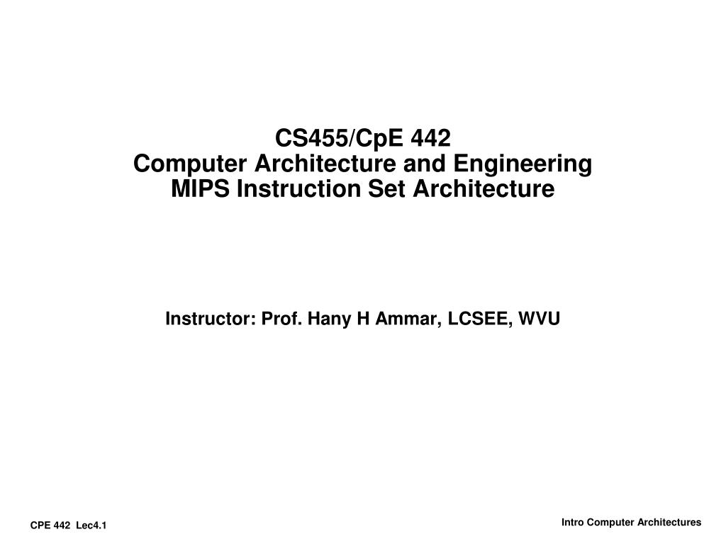 PPT - CS455/CpE 442 Computer Architecture and Engineering MIPS ...