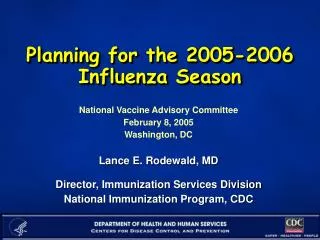 Planning for the 2005-2006 Influenza Season