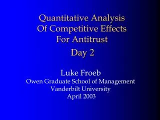 Quantitative Analysis Of Competitive Effects For Antitrust