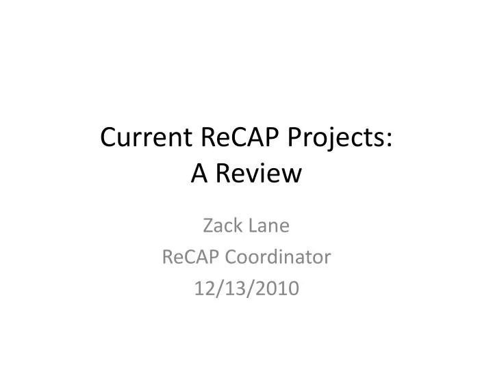 current recap projects a review