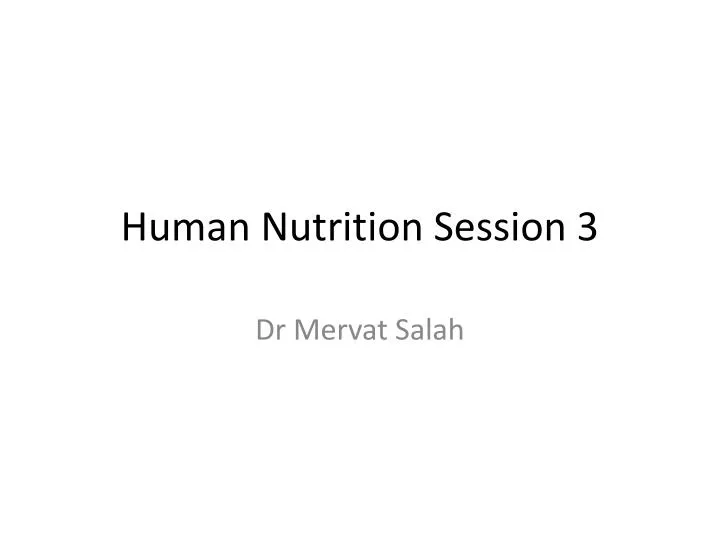 human nutrition session 3
