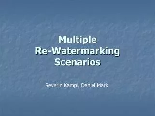 Multiple Re-Watermarking Scenarios