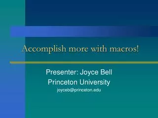 Accomplish more with macros!