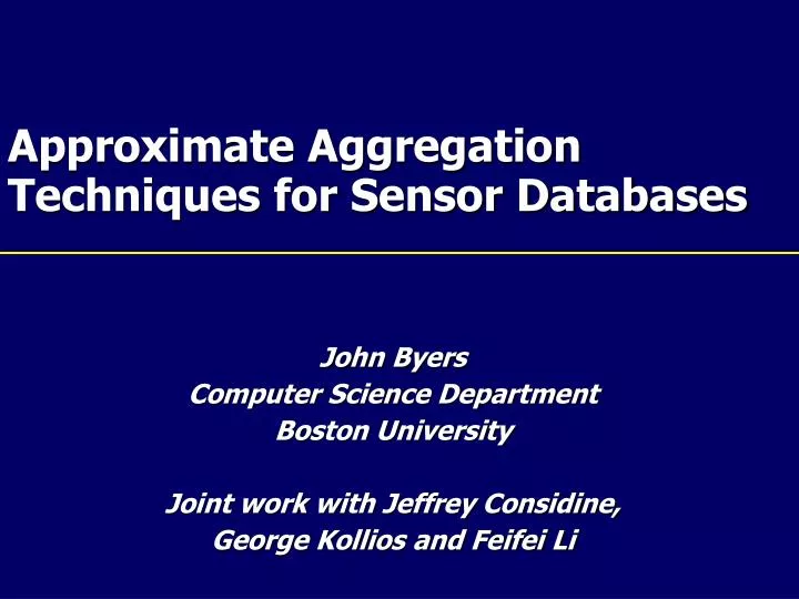 approximate aggregation techniques for sensor databases