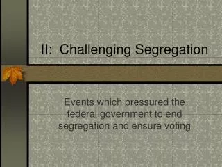II: Challenging Segregation