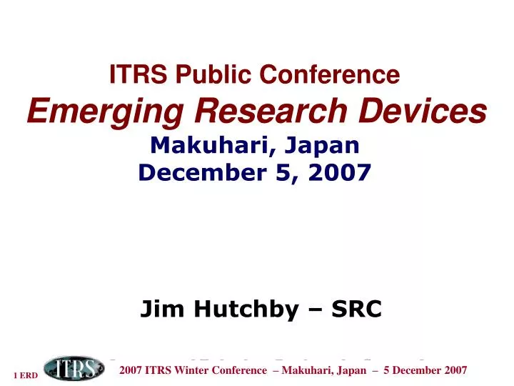 itrs public conference emerging research devices makuhari japan december 5 2007