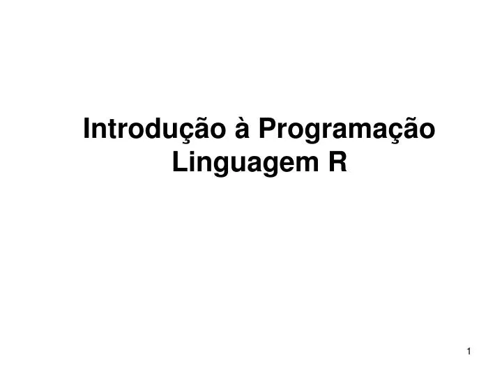 introdu o programa o linguagem r