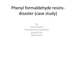 Phenyl formaldehyde resins-disaster (case study)
