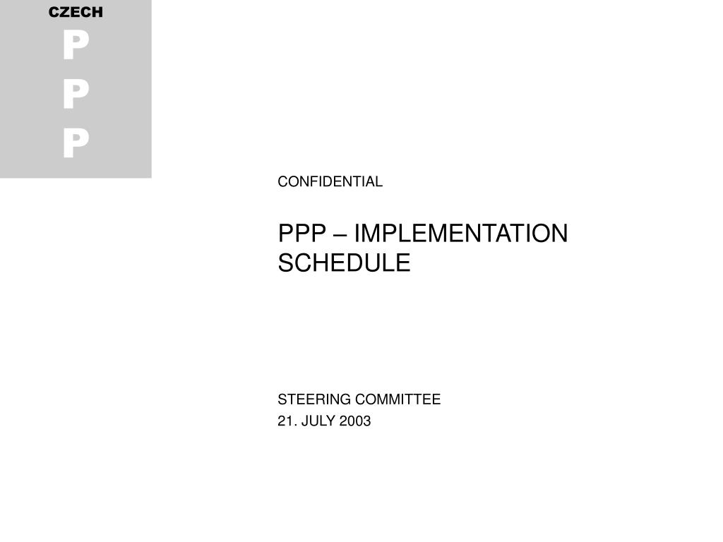 PPT - PPP – IMPLEMENTATION SCHEDULE PowerPoint Presentation, free ...