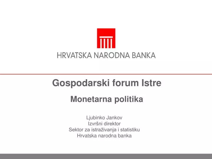 gospodarski forum istre monetarna politika