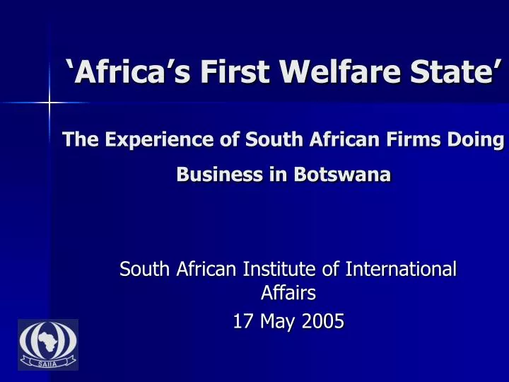 africa s first welfare state the experience of south african firms doing business in botswana