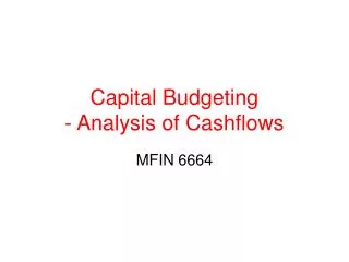 Capital Budgeting - Analysis of Cashflows