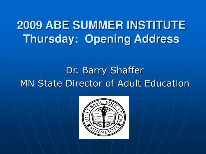 2009 abe summer institute thursday opening address