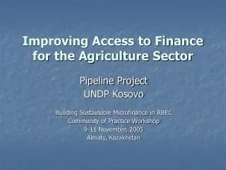 Improving Access to Finance for the Agriculture Sector