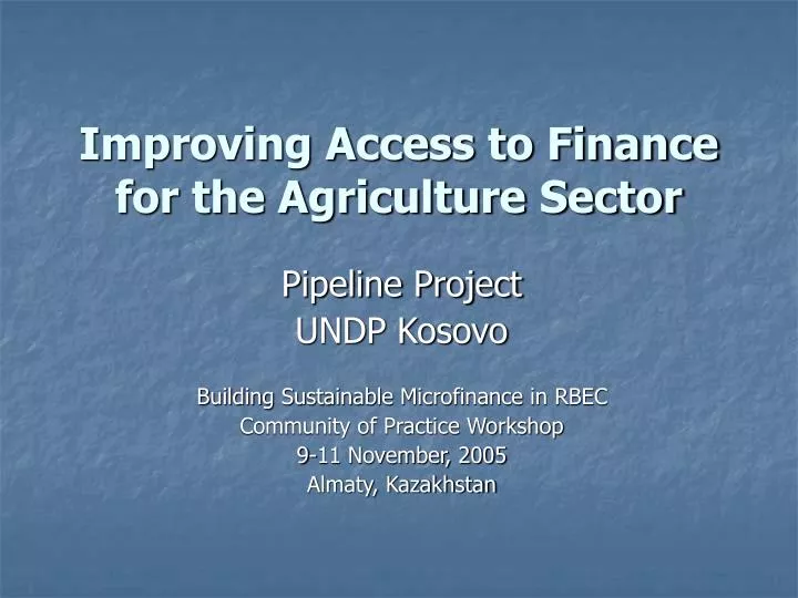 improving access to finance for the agriculture sector