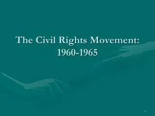 The Civil Rights Movement: 1960-1965