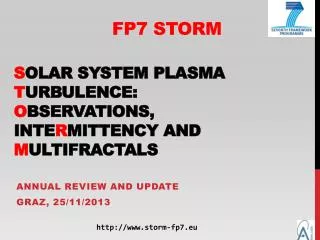FP7 Storm S OLAR SYSTEM PLASMA T URBULENCE: O BSERVATIONS, INTE R MITTENCY AND M ULTIFRACTALS