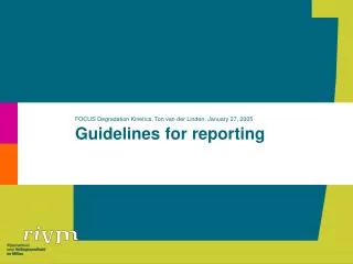 Guidelines for reporting
