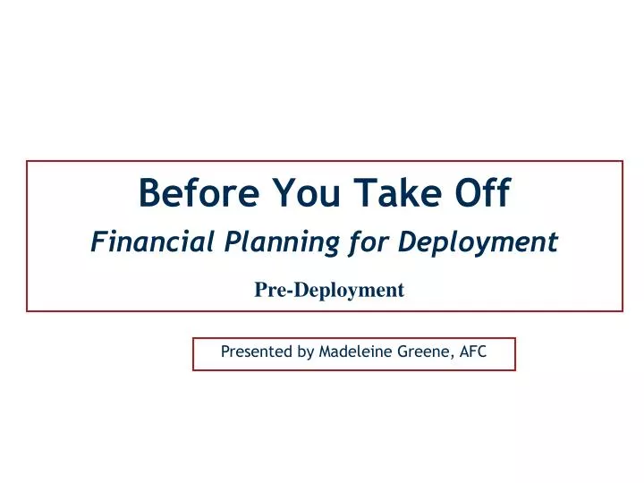 before you take off financial planning for deployment pre deployment