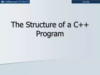 The Structure of a C++ Program