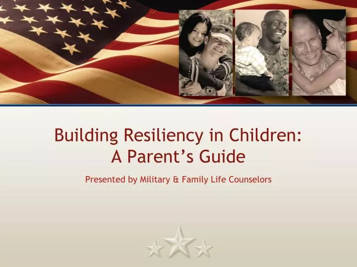 building resiliency in children a parent s guide
