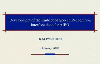 Development of the Embedded Speech Recognition Interface done for AIBO