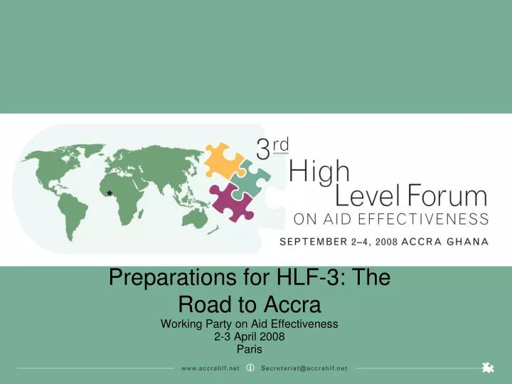 preparations for hlf 3 the road to accra working party on aid effectiveness 2 3 april 2008 paris