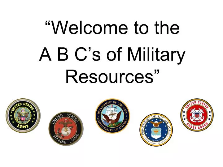 welcome to the a b c s of military resources