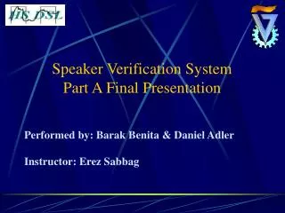 Speaker Verification System Part A Final Presentation