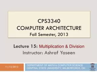 CPS3340 Computer Architecture Fall Semester, 2013