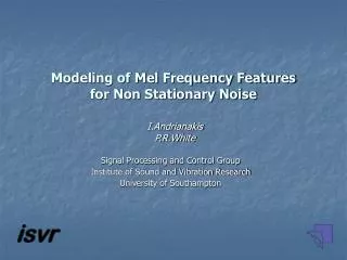 Modeling of Mel Frequency Features for Non Stationary Noise