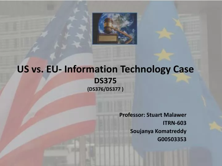 us vs eu information technology case ds375 ds376 ds377