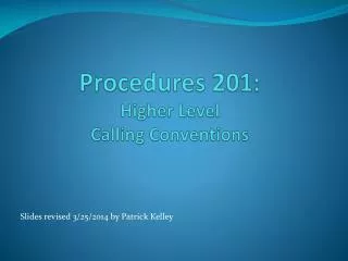 Procedures 201: Higher Level Calling Conventions