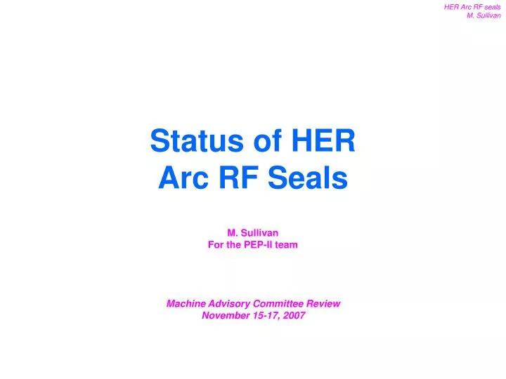 status of her arc rf seals