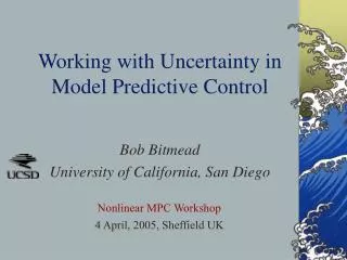 Working with Uncertainty in Model Predictive Control
