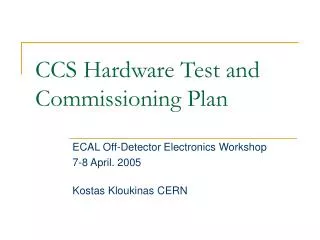 CCS Hardware Test and Commissioning Plan