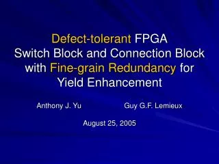 Anthony J. Yu		Guy G.F. Lemieux August 25, 2005