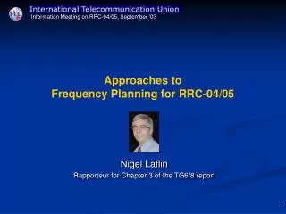 Approaches to Frequency Planning for RRC-04/05
